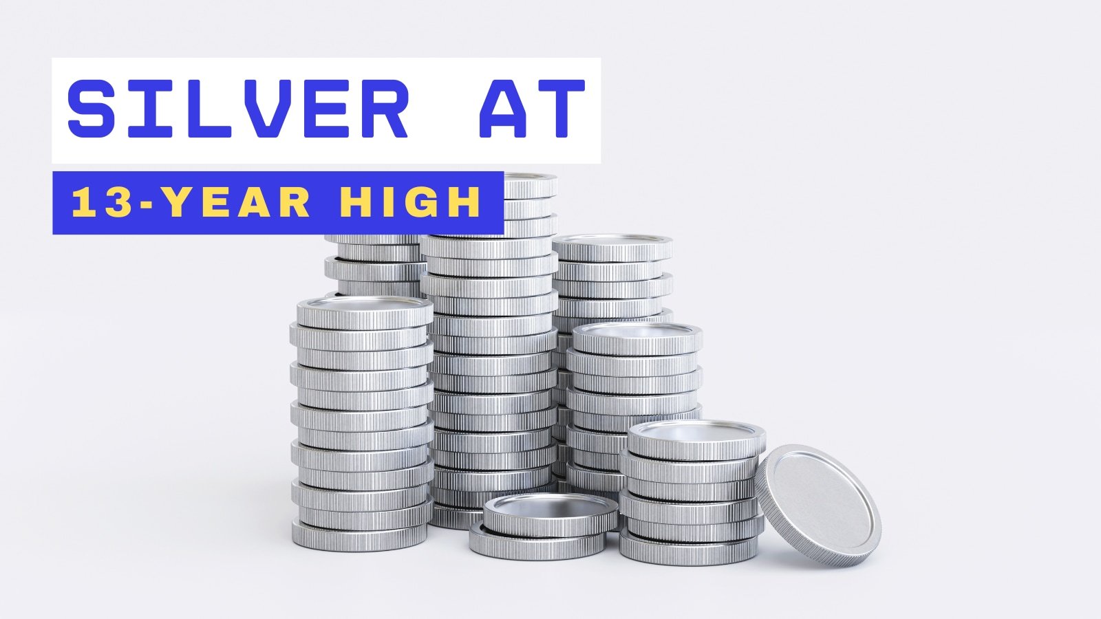 Silver Prices At 13-Year Peak: Is It Too Late To Buy? Experts Weigh In