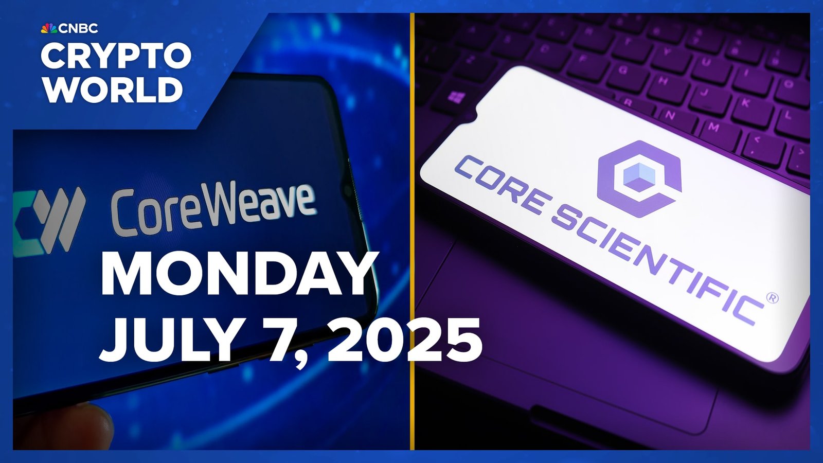 CoreWeave, Core Scientific shares fall after firms confirm $9 billion deal: CNBC Crypto World